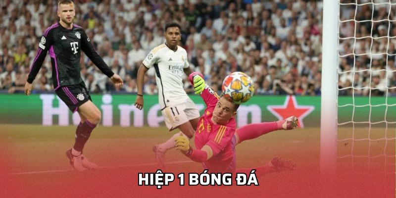 Hiệp 1 bóng đá