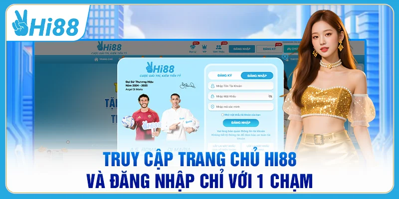 Truy cập trang chủ HI88 và đăng nhập chỉ với 1 chạm